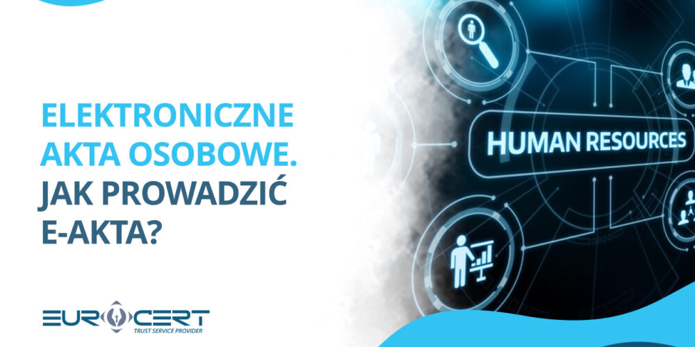 Elektroniczne akta osobowe. Jak prowadzić e-akta?