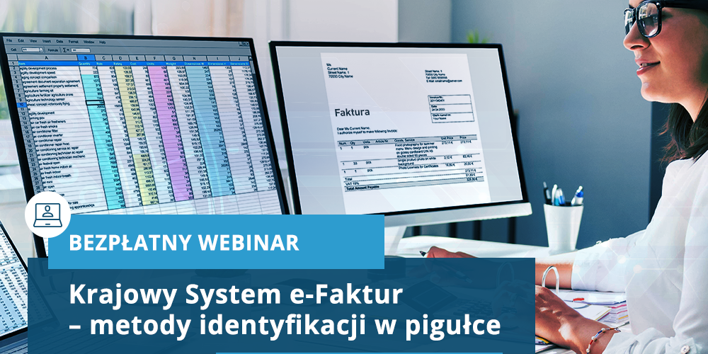 „Krajowy System e-Faktur: metody identyfikacji w pigułce”. Zapraszamy na bezpłatny webinar 29 listopada br.