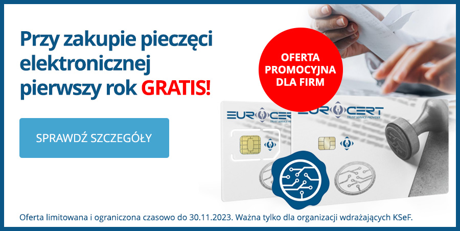 Promocja - Przy zakupie pieczęci elektronicznej - pierwszy rok GRATIS! - EuroCert
