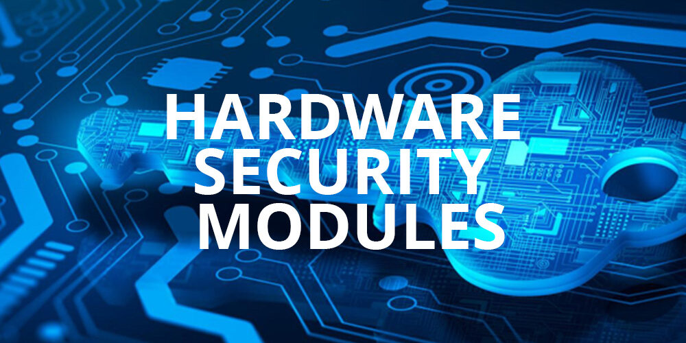 HSM. Co to jest i jak działa Hardware Security Module?