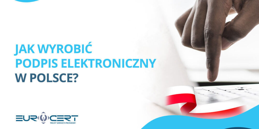 How to make electronic signature in Poland?