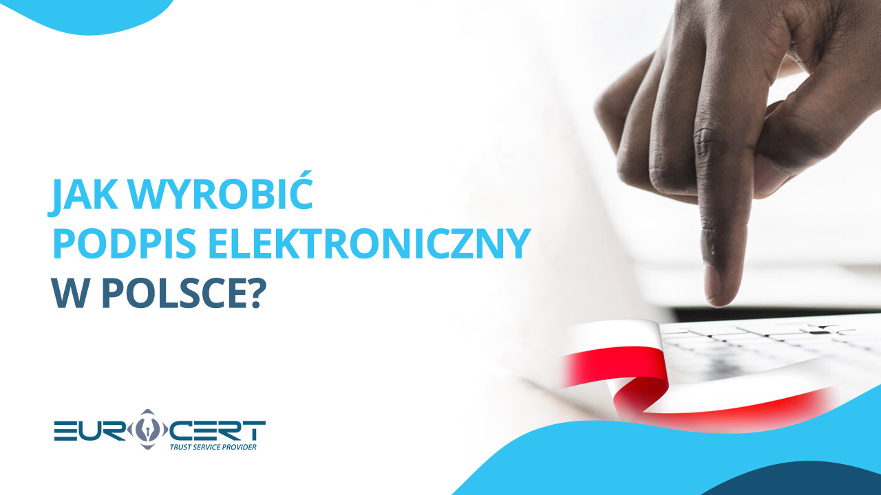 How to make electronic signature in Poland?