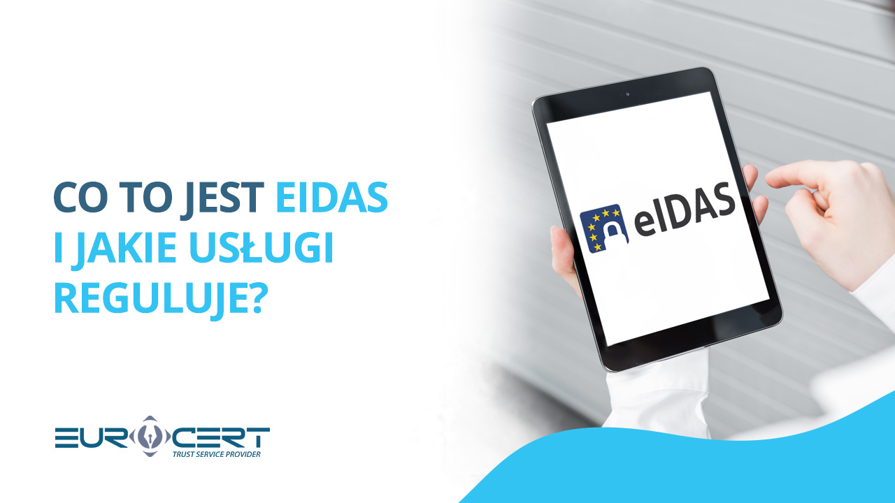 Co to jest rozporządzenie eIDAS i jakie usługi reguluje?