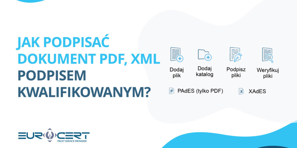 Jak podpisać dokument PDF, XML podpisem kwalifikowanym?