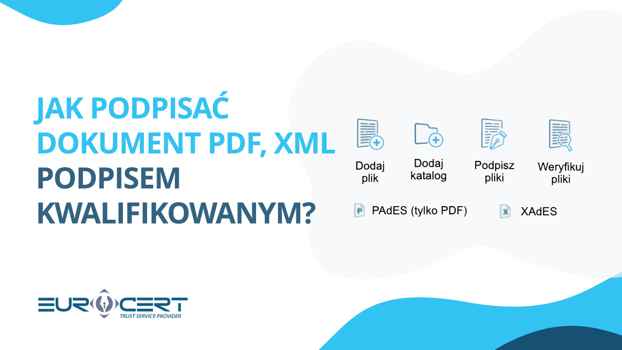 Jak podpisać dokument PDF, XML podpisem kwalifikowanym?