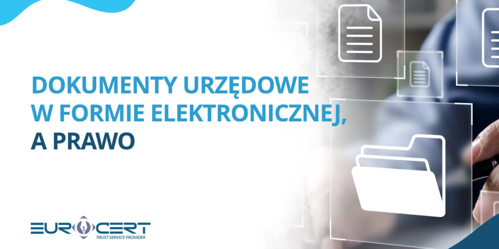 Dokumenty urzędowe w formie elektronicznej a prawo