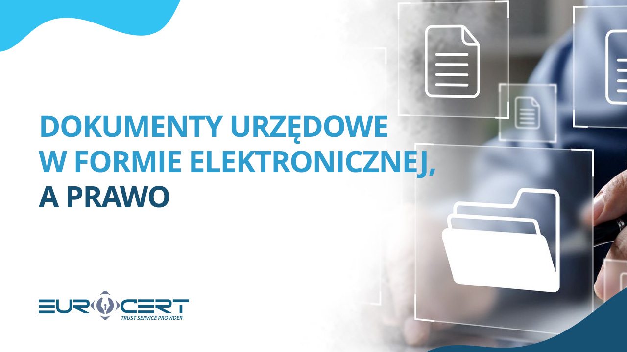 Dokumenty urzędowe w formie elektronicznej a prawo