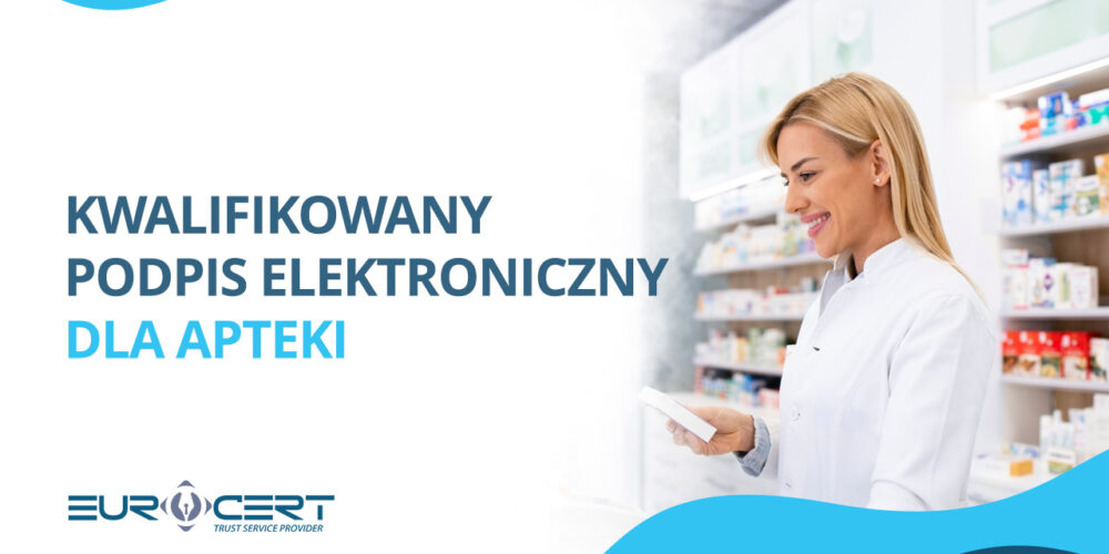 Kwalifikowany podpis elektroniczny dla apteki