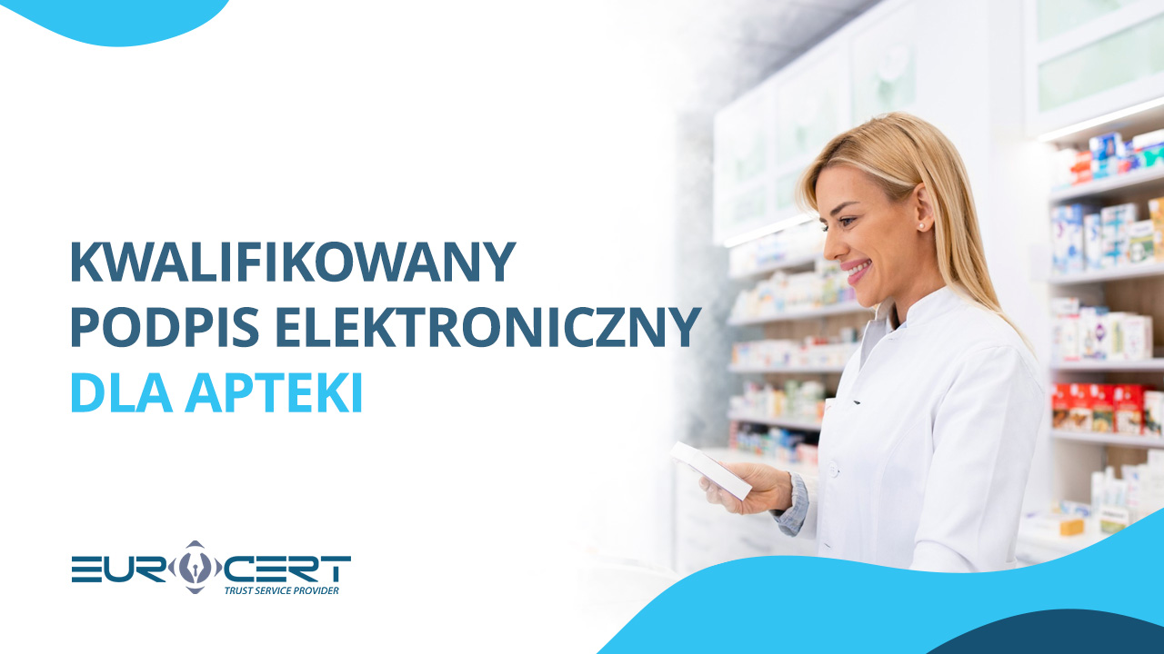 Kwalifikowany podpis elektroniczny dla apteki