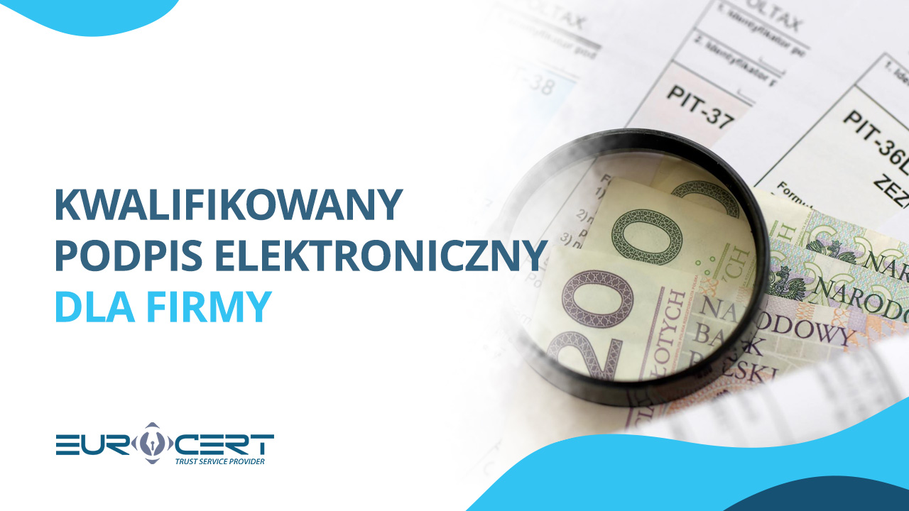 Kwalifikowany podpis elektroniczny dla firmy