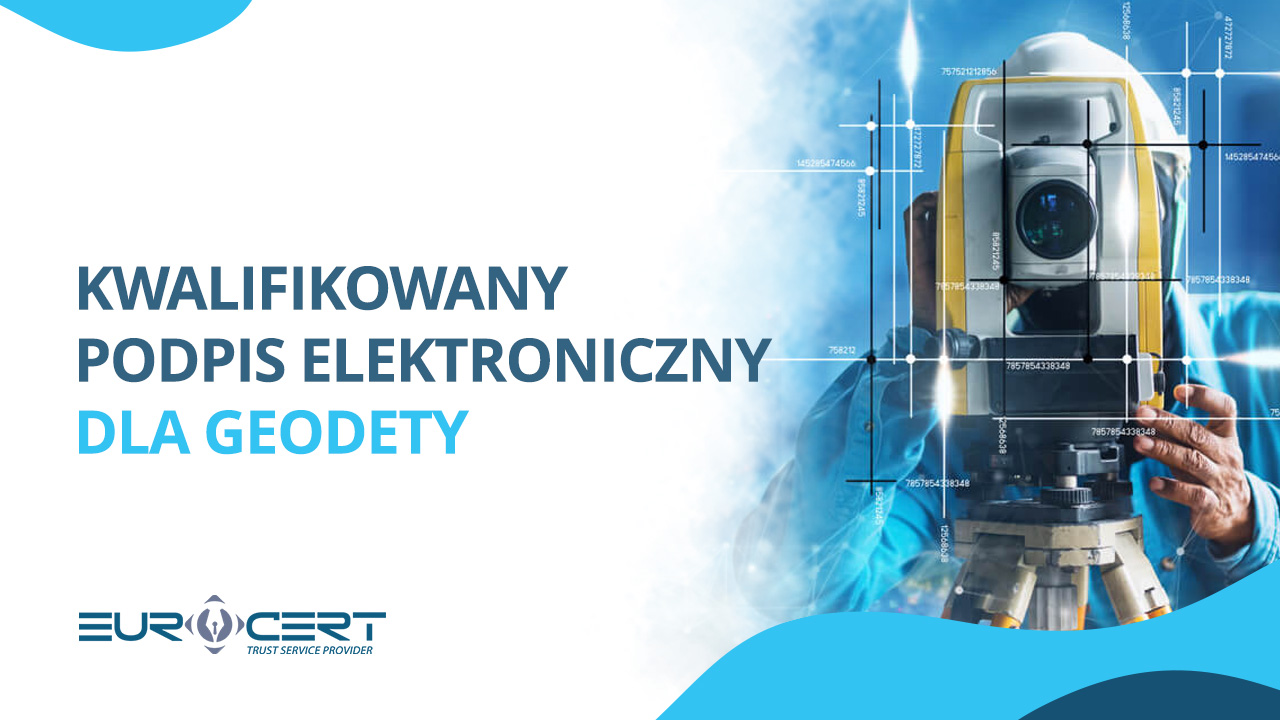 Kwalifikowany podpis elektroniczny dla geodety