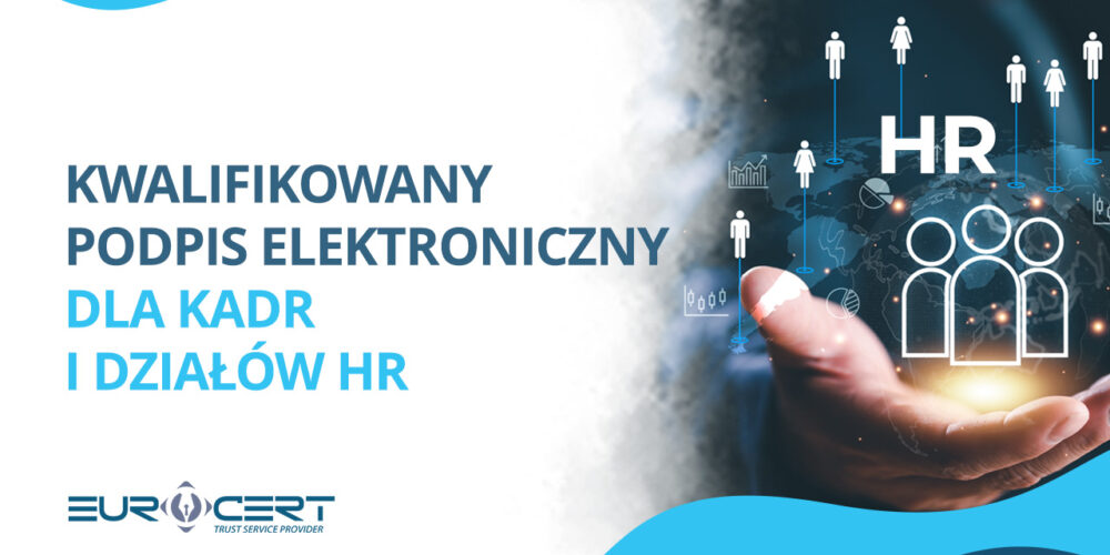 Kwalifikowany podpis elektroniczny dla kadr i działów HR