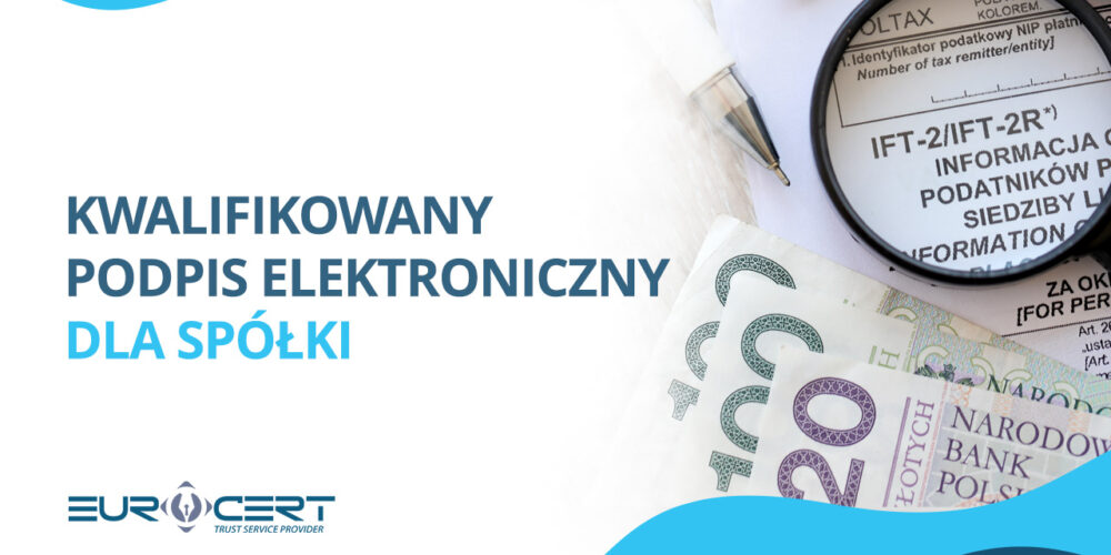 Kwalifikowany podpis elektroniczny dla spółki