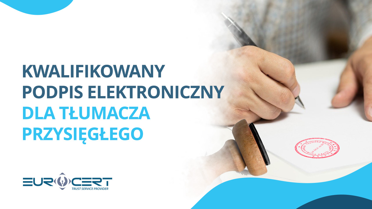 Kwalifikowany podpis elektroniczny dla tłumacza przysięgłego