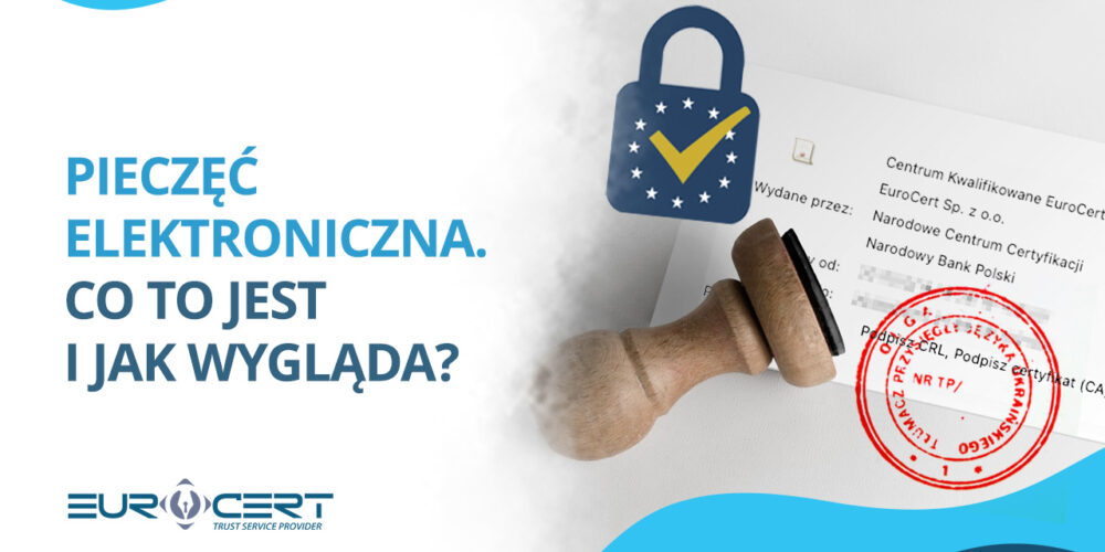 Pieczęć elektroniczna – co to, jak działa i jak wygląda?