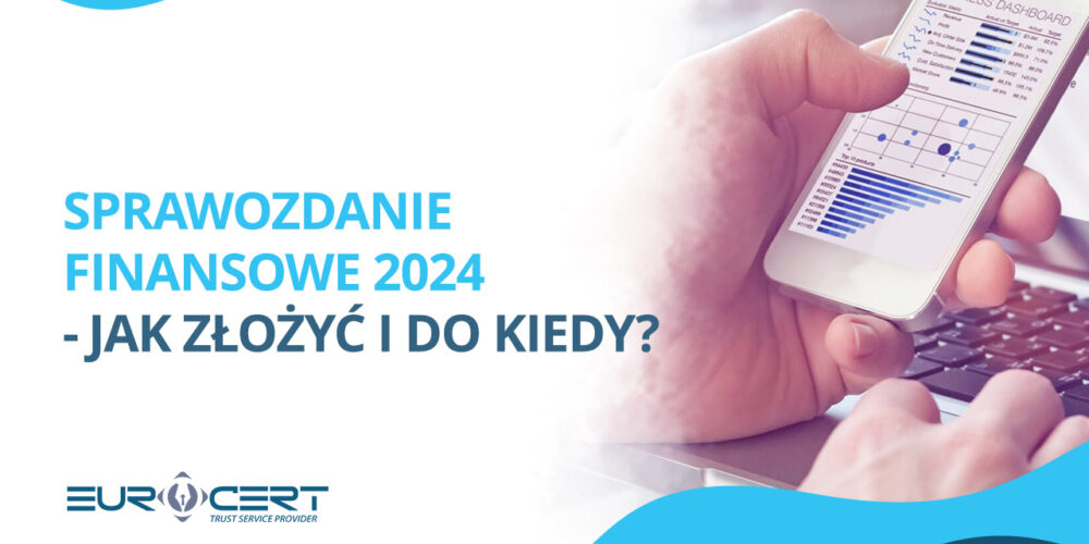 Sprawozdanie finansowe 2024 – jak złożyć i do kiedy?