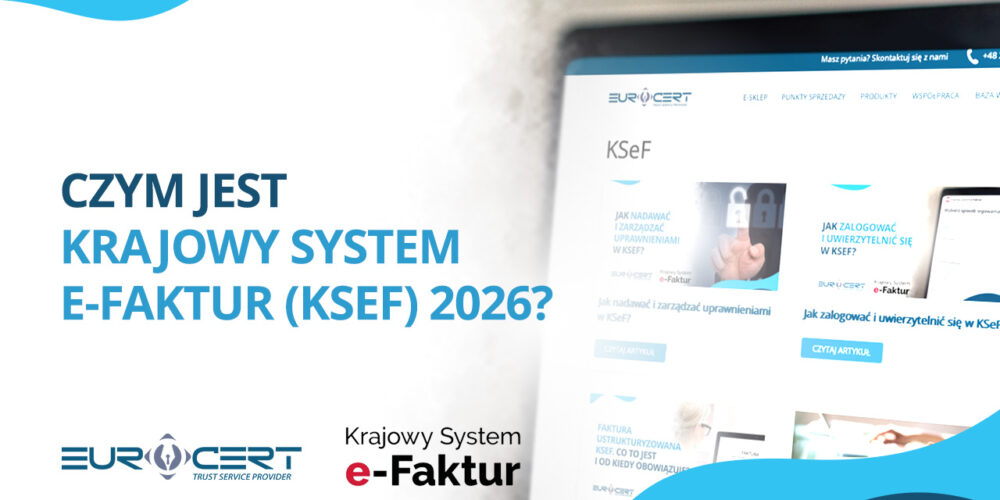 Czym jest Krajowy System e-Faktur (KSeF) 2026?