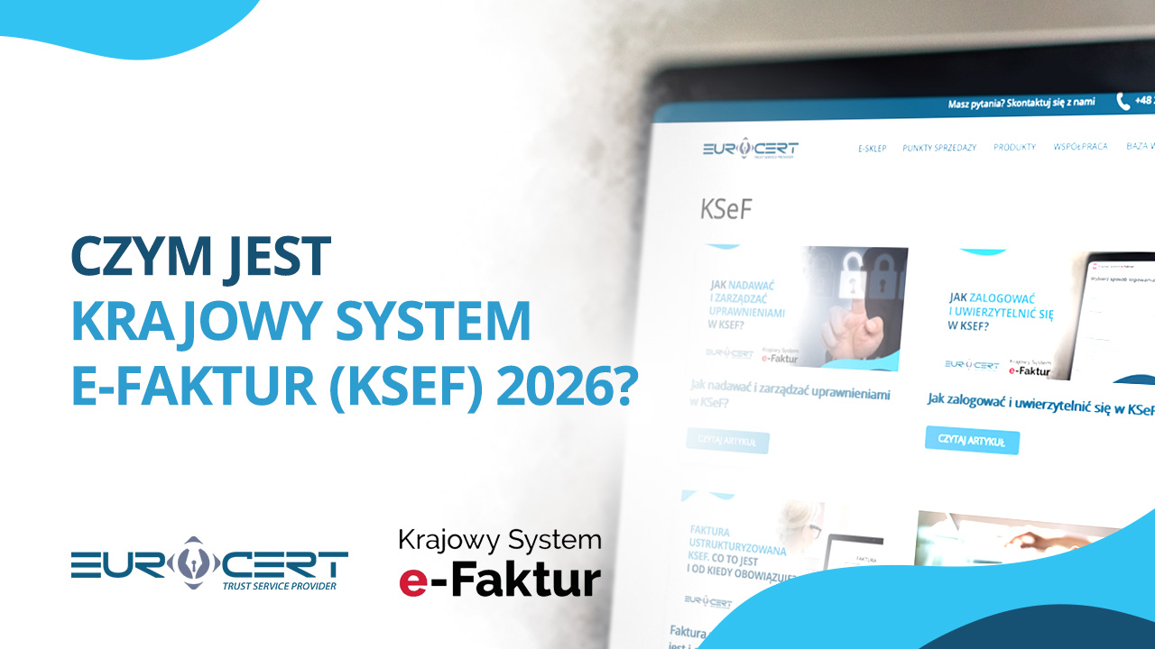 Czym jest Krajowy System e-Faktur (KSeF) 2026?