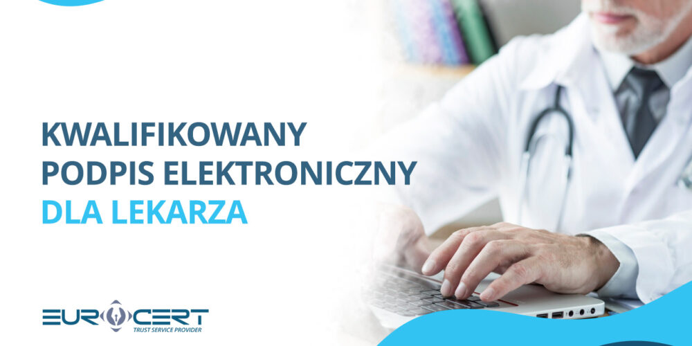 Kwalifikowany podpis elektroniczny dla lekarza