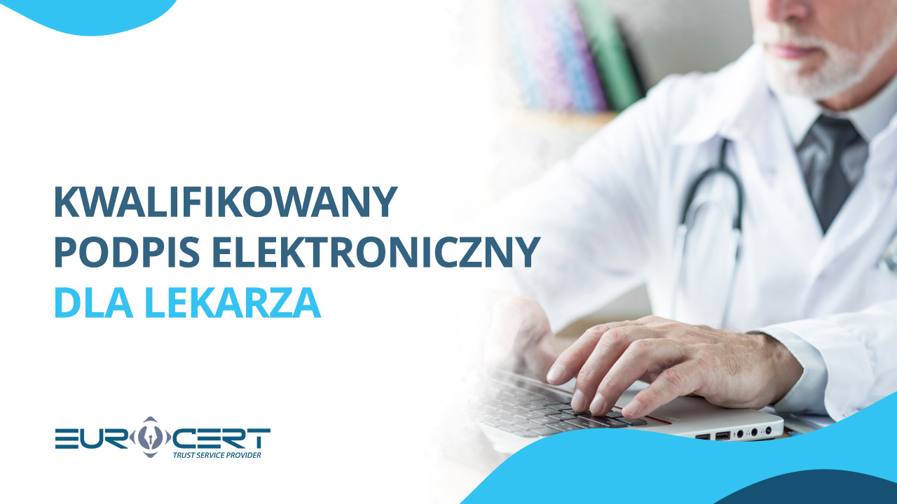 Kwalifikowany podpis elektroniczny dla lekarza