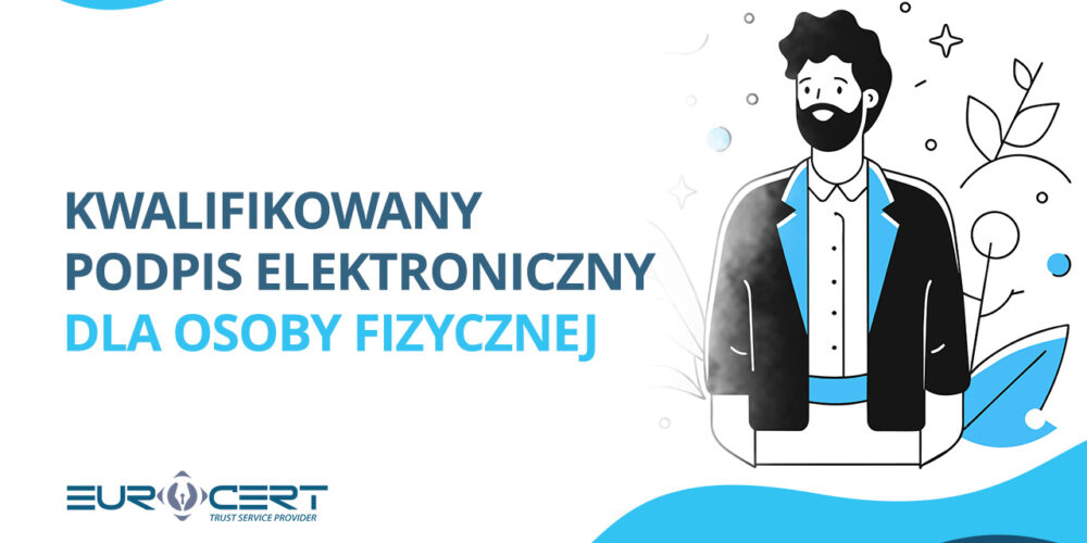 Kwalifikowany podpis elektroniczny dla osoby fizycznej
