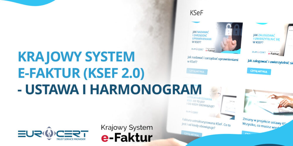 Krajowy System e-Faktur (KSeF 2.0) – ustawa i harmonogram