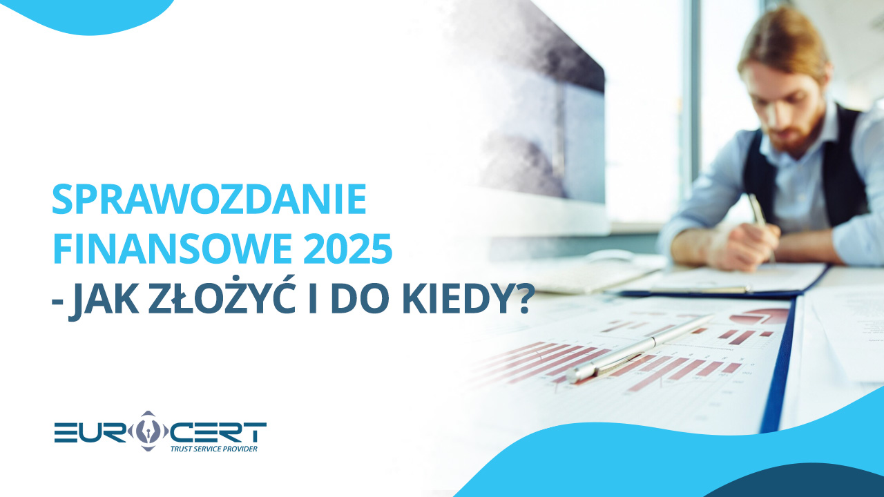 Sprawozdanie finansowe 2025 – jak złożyć i do kiedy?