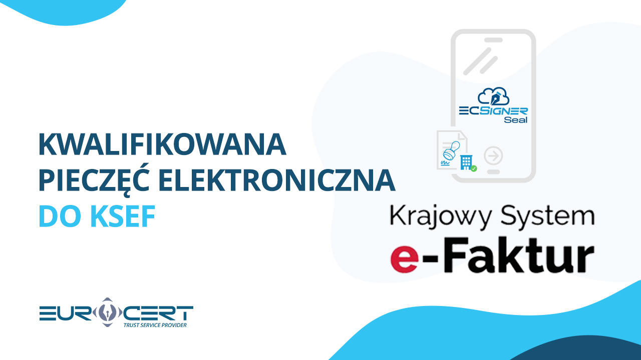 Kwalifikowana pieczęć elektroniczna do KSeF