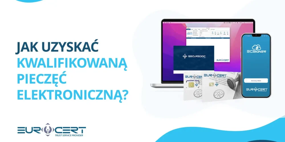 Jak uzyskać kwalifikowaną pieczęć elektroniczną?