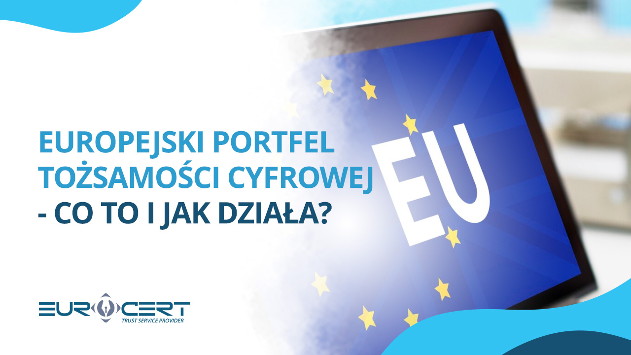 Europejski Portfel Tożsamości Cyfrowej – co to i jak działa?