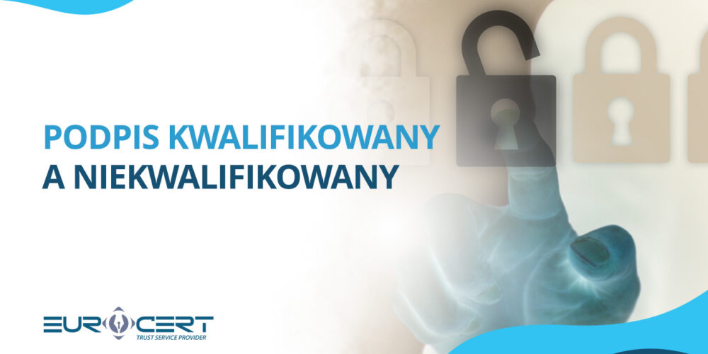 Podpis kwalifikowany a niekwalifikowany