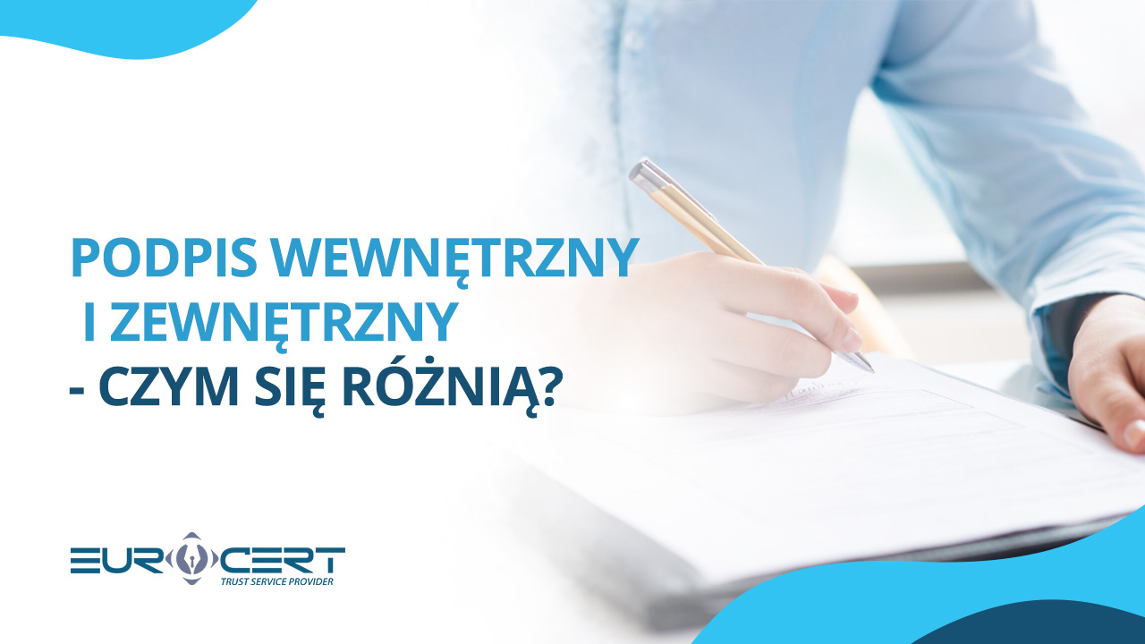 Podpis wewnętrzny i zewnętrzny – czym się różnią?