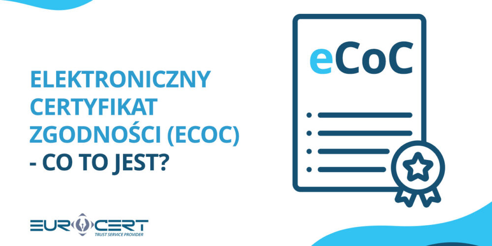 Elektroniczny Certyfikat Zgodności (eCoC) – co to jest?