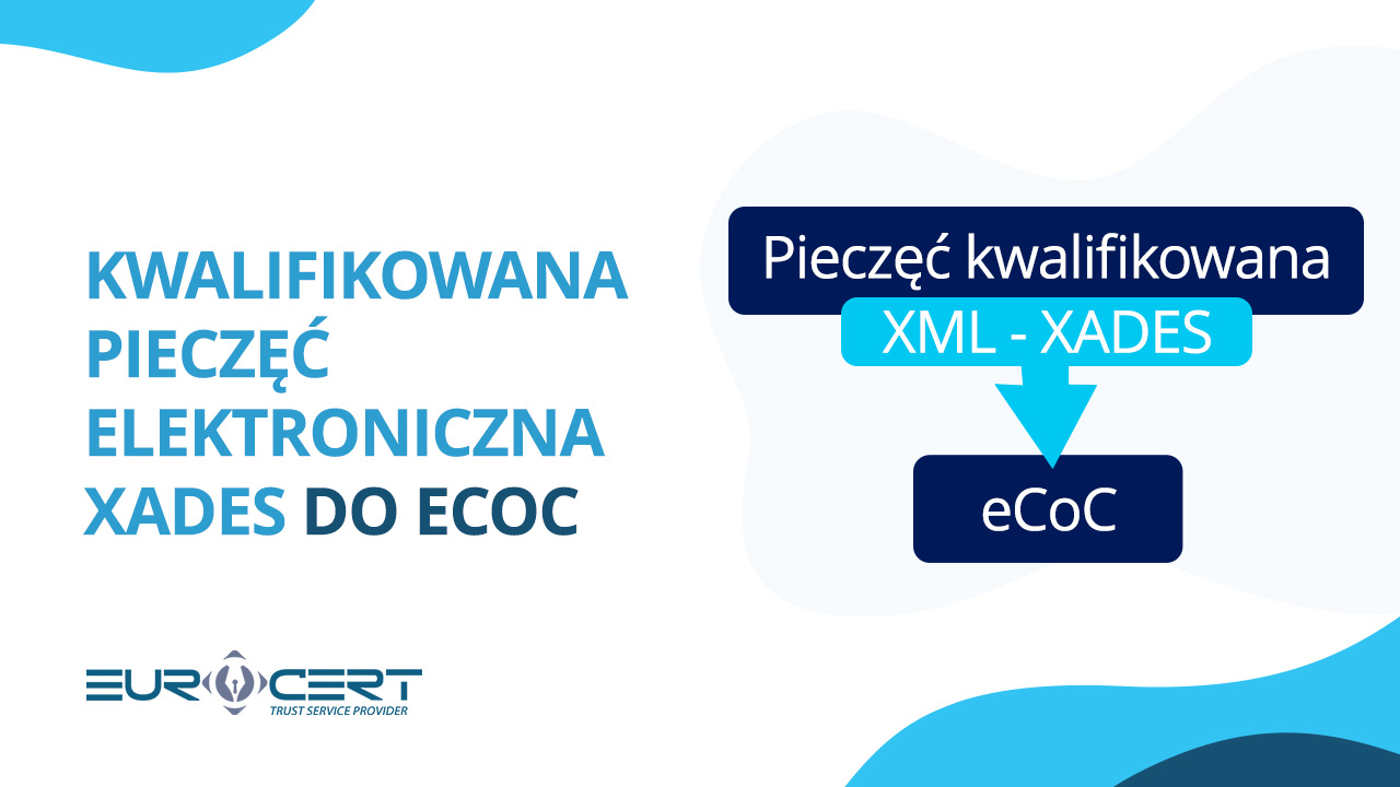 Kwalifikowana pieczęć elektroniczna XAdES do eCoC