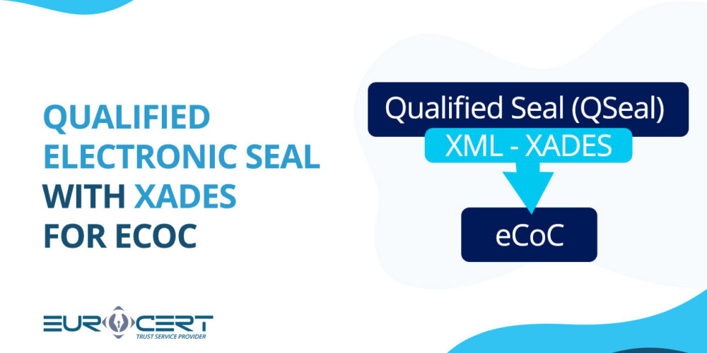Qualified Electronic Seal with XAdES for eCoC