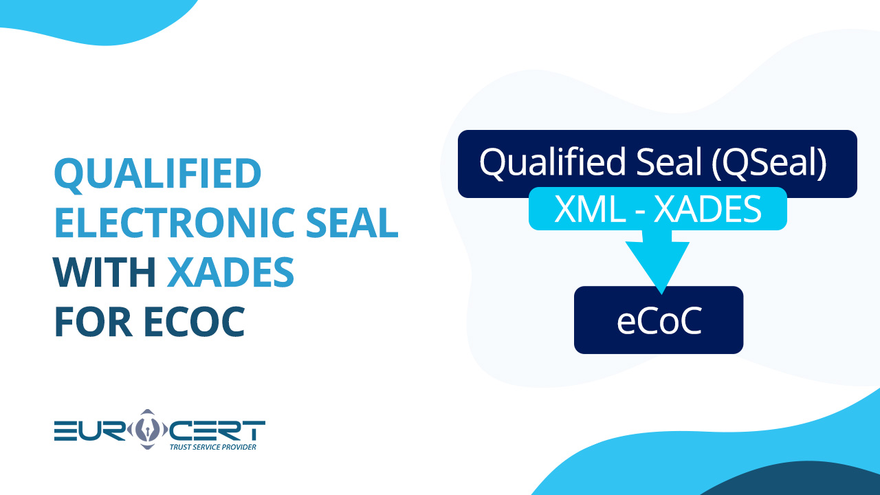 Qualified Electronic Seal with XAdES for eCoC