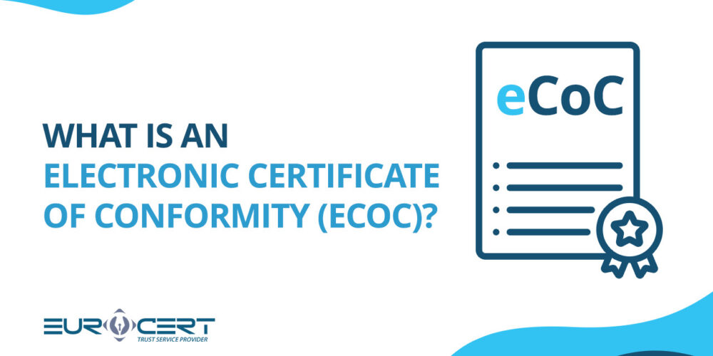 What is an electronic Certificate of Conformity (eCoC)?