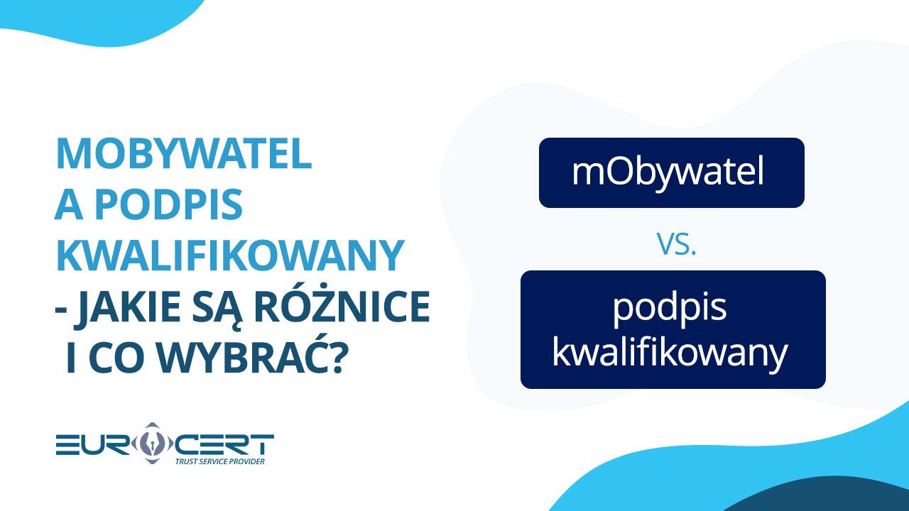 mObywatel a podpis kwalifikowany – jakie są różnice i co wybrać?